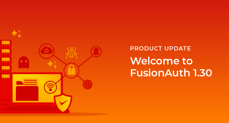 FusionAuth 1.30 Released: JWT Vending Machine, Threat Detection Feature, and more